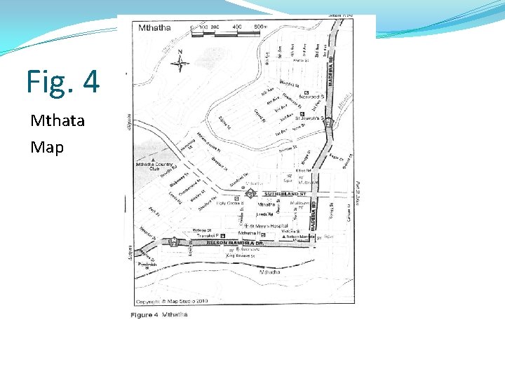 Fig. 4 Mthata Map Fig. 4 Mthata Map