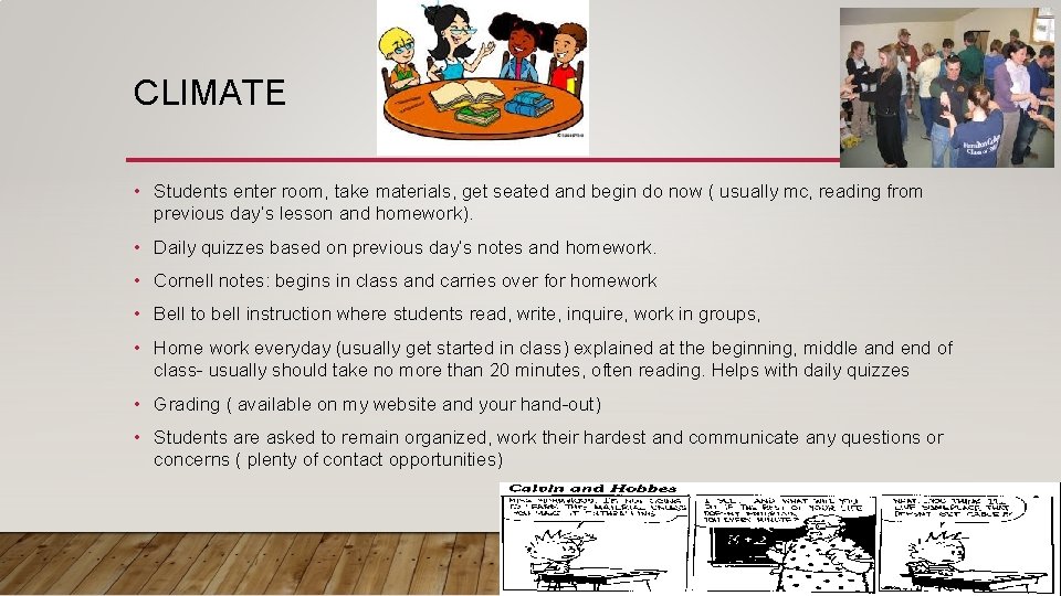 CLIMATE • Students enter room, take materials, get seated and begin do now (