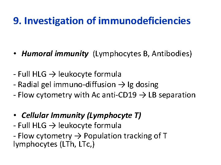 9. Investigation of immunodeficiencies • Humoral immunity (Lymphocytes B, Antibodies) - Full HLG →