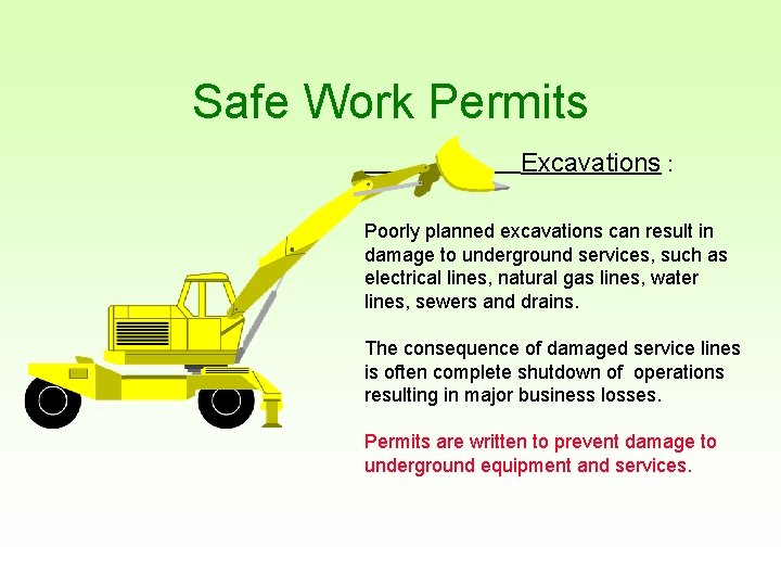 Safe Work Permits Excavations : Poorly planned excavations can result in damage to underground