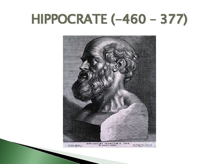 HIPPOCRATE (-460 – 377) 