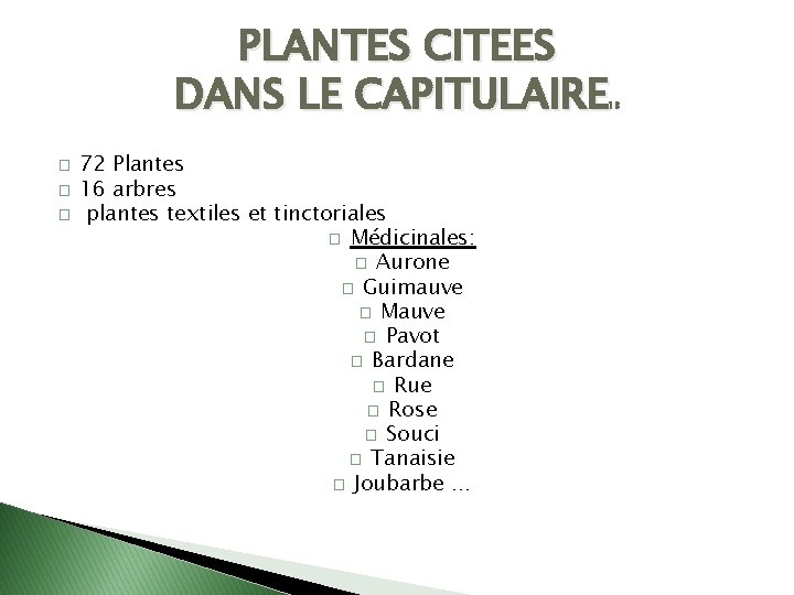 PLANTES CITEES DANS LE CAPITULAIRE 13 � � � 72 Plantes 16 arbres plantes