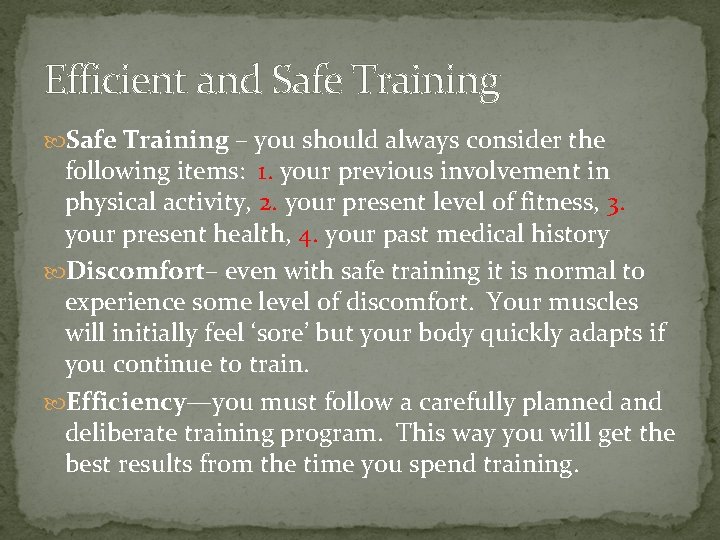 Efficient and Safe Training – you should always consider the following items: 1. your Efficient and Safe Training – you should always consider the following items: 1. your