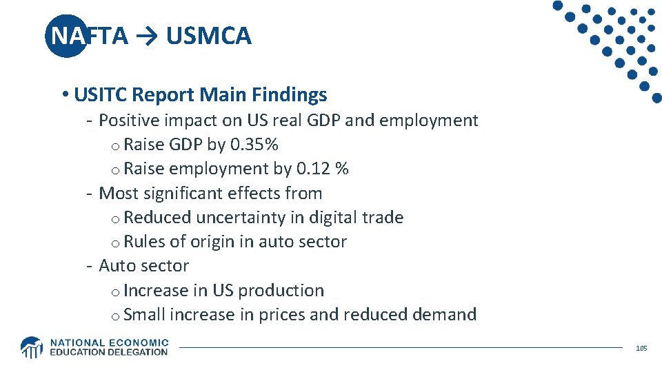 NAFTA → USMCA • USITC Report Main Findings - Positive impact on US real