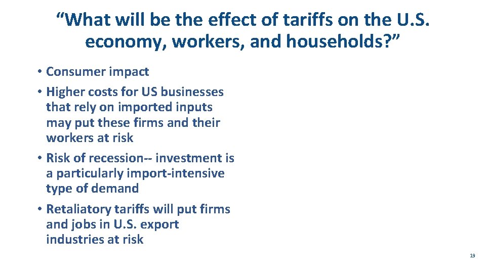 “What will be the effect of tariffs on the U. S. economy, workers, and