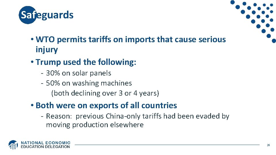 Safeguards • WTO permits tariffs on imports that cause serious injury • Trump used