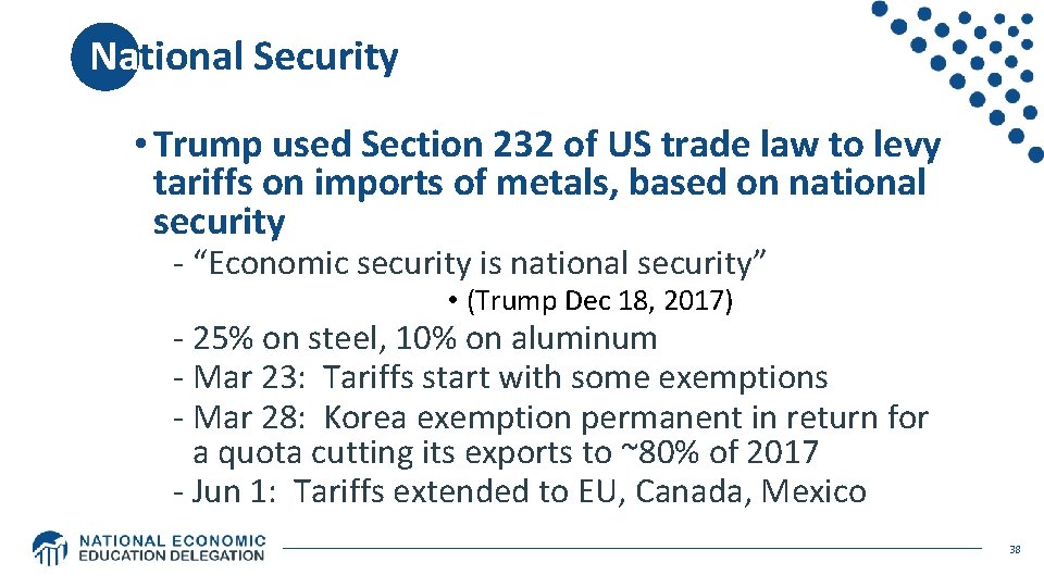 National Security • Trump used Section 232 of US trade law to levy tariffs
