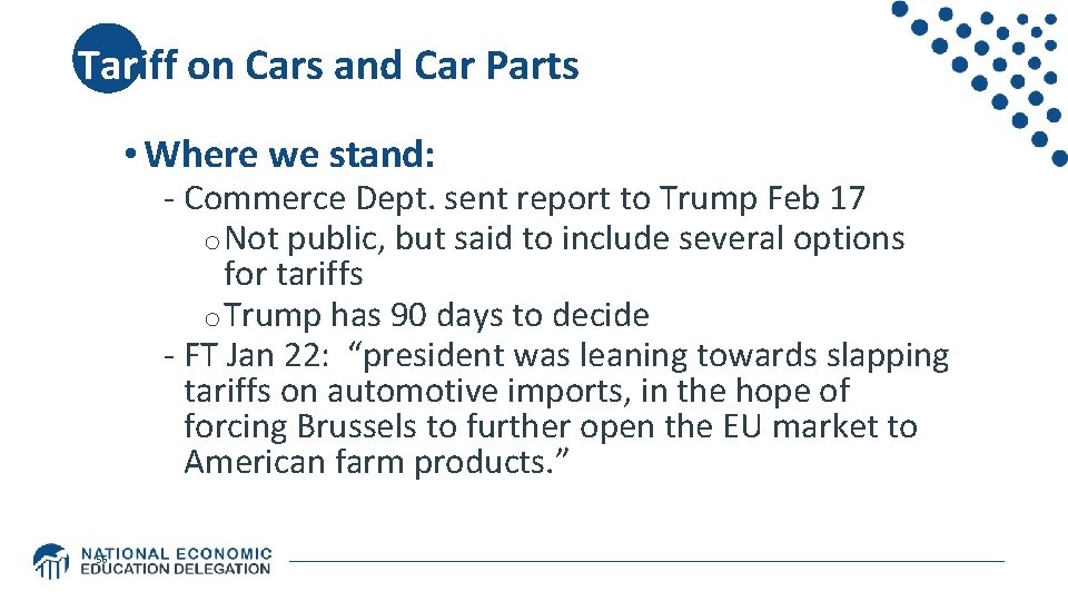 Tariff on Cars and Car Parts • Where we stand: - Commerce Dept. sent