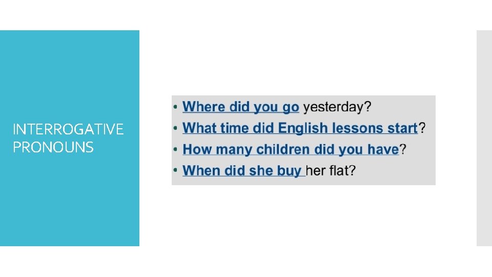 INTERROGATIVE PRONOUNS 