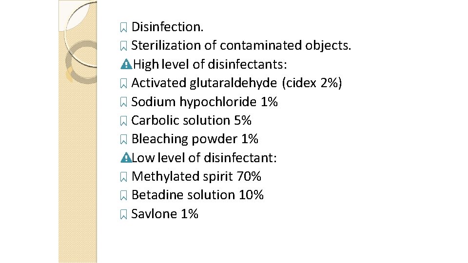 Disinfection. Sterilization of contaminated objects. High level of disinfectants: Activated glutaraldehyde (cidex 2%) Sodium Disinfection. Sterilization of contaminated objects. High level of disinfectants: Activated glutaraldehyde (cidex 2%) Sodium