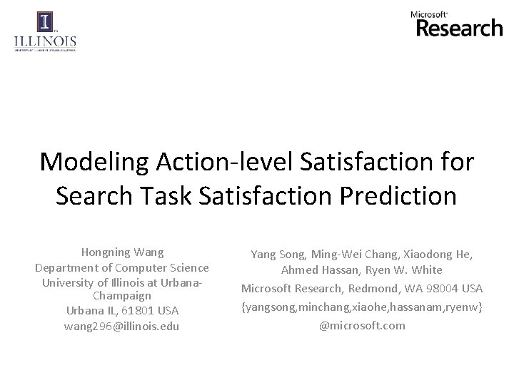 Modeling Action-level Satisfaction for Search Task Satisfaction Prediction Hongning Wang Department of Computer Science