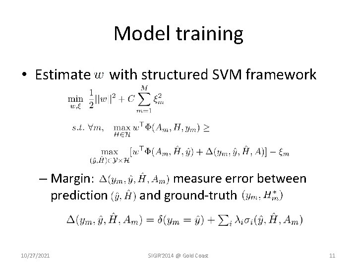 Model training • Estimate – Margin: prediction 10/27/2021 with structured SVM framework measure error