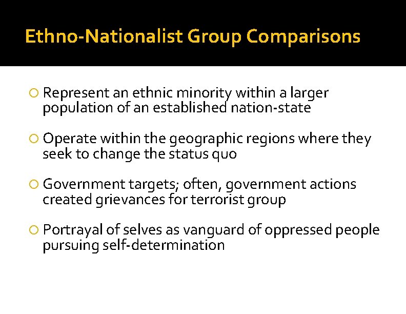 Ethno-Nationalist Group Comparisons Represent an ethnic minority within a larger population of an established