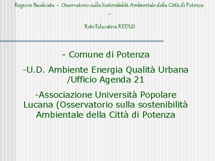 Regione Basilicata – Osservatorio sulla Sostenibilità Ambientale della Città di Potenza – Rete Educativa
