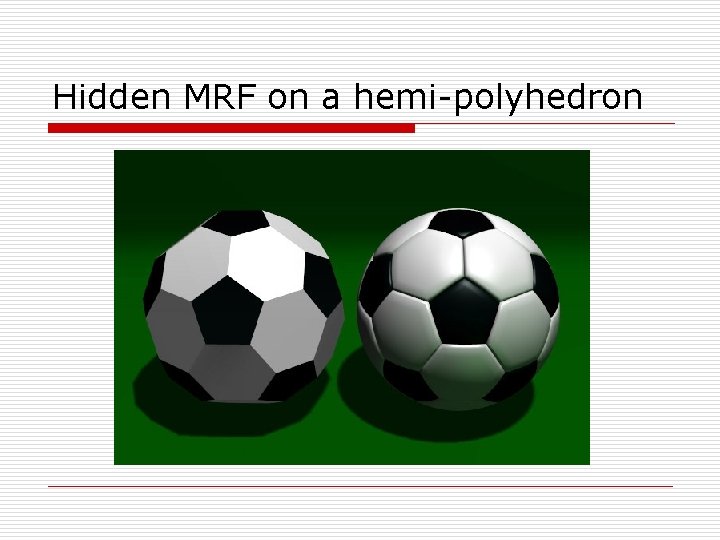 Hidden MRF on a hemi-polyhedron 