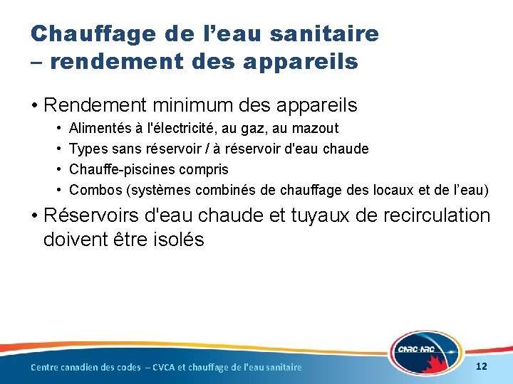 Chauffage de l’eau sanitaire – rendement des appareils • Rendement minimum des appareils •