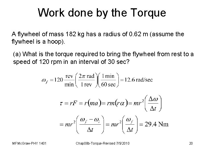 Work done by the Torque A flywheel of mass 182 kg has a radius