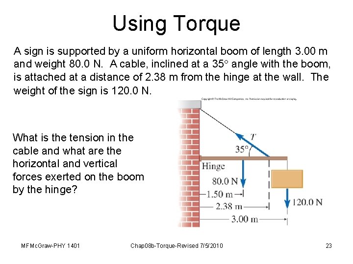 Using Torque A sign is supported by a uniform horizontal boom of length 3.