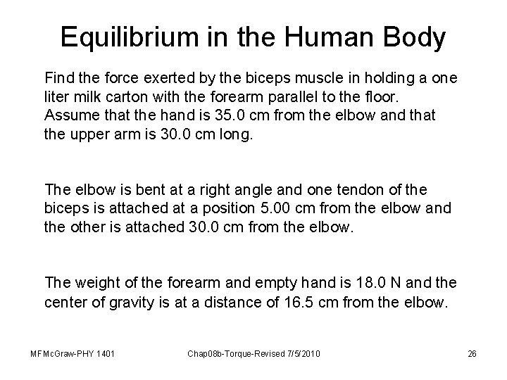 Equilibrium in the Human Body Find the force exerted by the biceps muscle in
