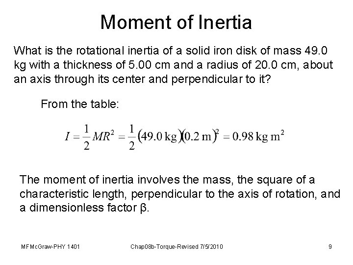 Moment of Inertia What is the rotational inertia of a solid iron disk of