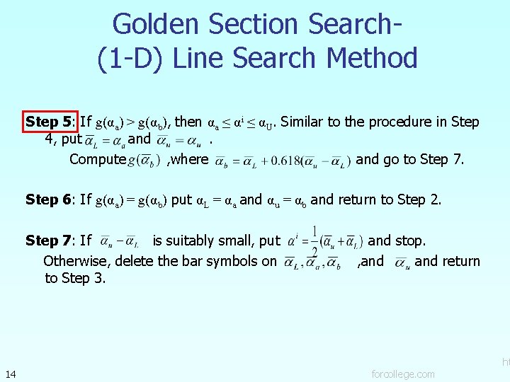 Golden Section Search(1 -D) Line Search Method Step 5: If g(αa) > g(αb), then