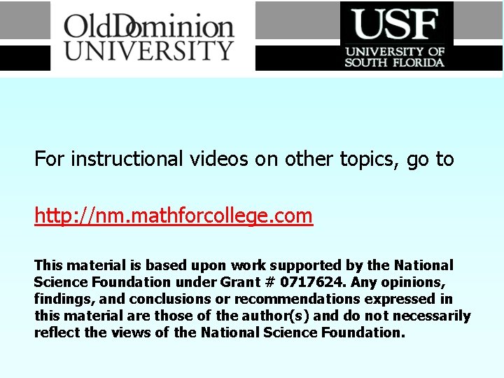 For instructional videos on other topics, go to http: //nm. mathforcollege. com This material