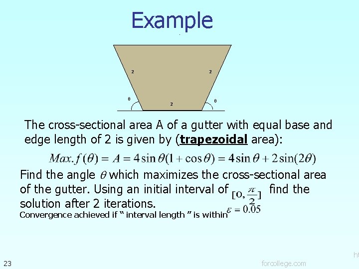 Example. 2 2 2 The cross-sectional area A of a gutter with equal base