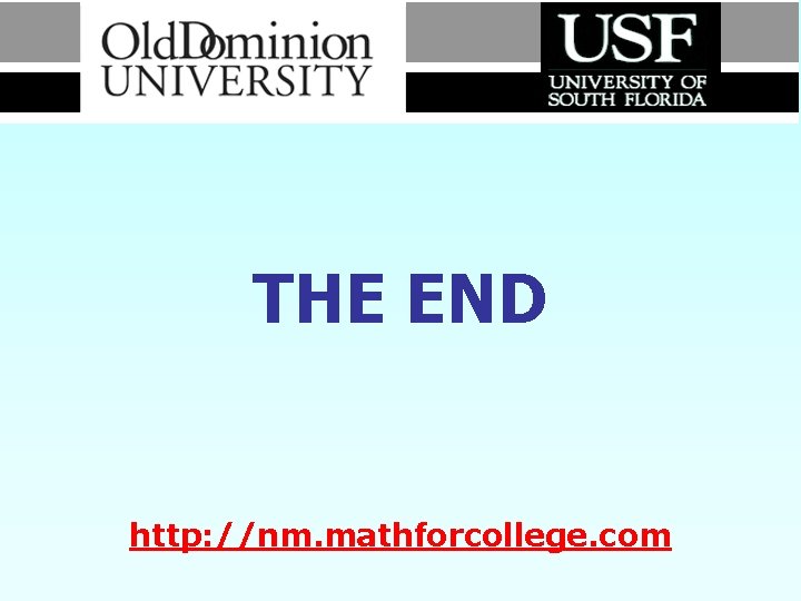 THE END http: //nm. mathforcollege. com 