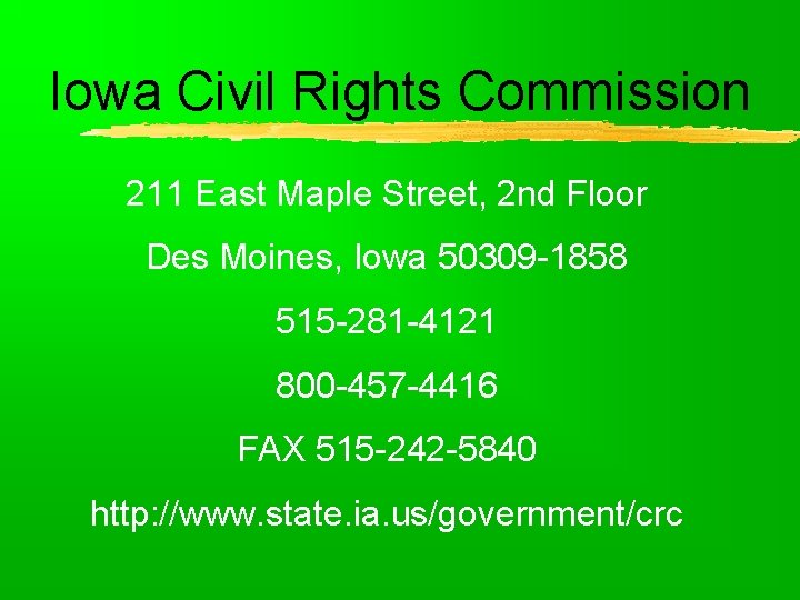 Iowa Civil Rights Commission 211 East Maple Street, 2 nd Floor Des Moines, Iowa