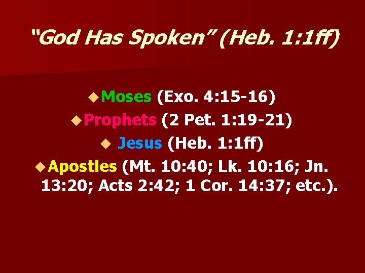 “God Has Spoken” (Heb. 1: 1 ff) u Moses (Exo. 4: 15 -16) u
