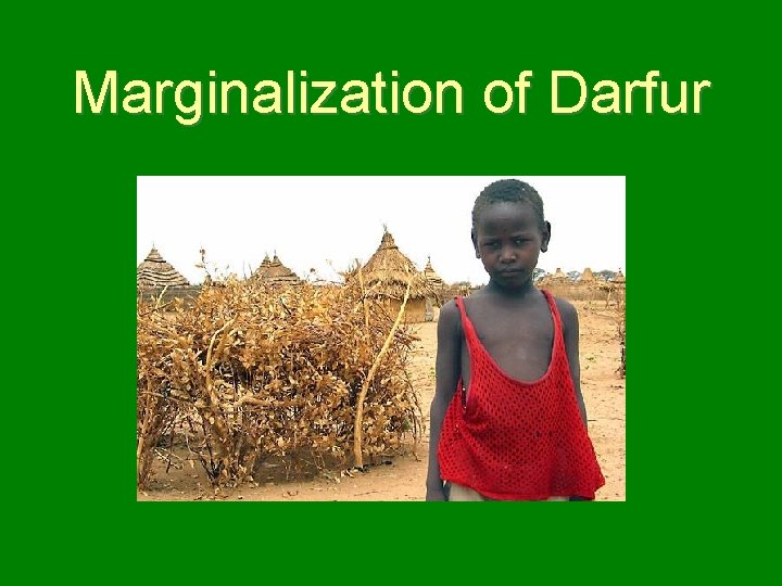 Marginalization of Darfur 