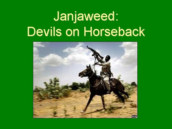 Janjaweed: Devils on Horseback 