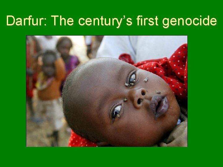 Darfur: The century’s first genocide 