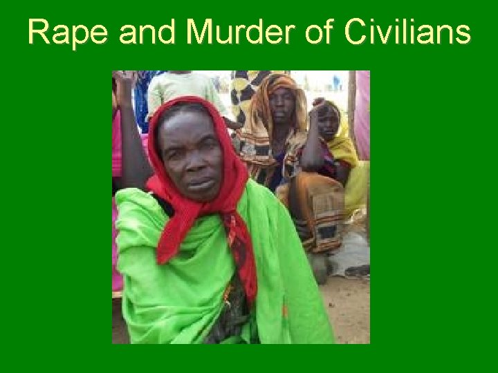 Rape and Murder of Civilians 