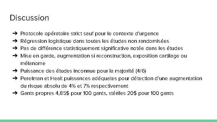 Discussion Protocole opératoire strict sauf pour le contexte d’urgence Régression logistique dans toutes les