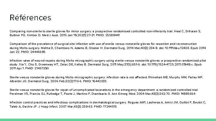 Références Comparing non-sterile to sterile gloves for minor surgery: a prospective randomised controlled non-inferiority