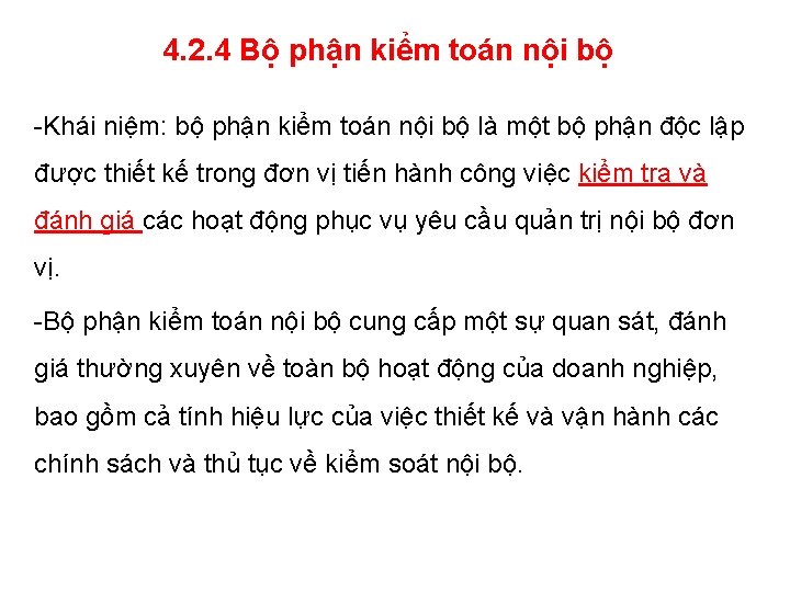 4. 2. 4 Bộ phận kiểm toán nội bộ -Khái niệm: bộ phận kiểm