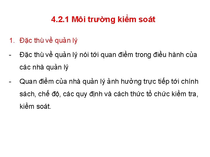 4. 2. 1 Môi trường kiểm soát 1. Đặc thù về quản lý -