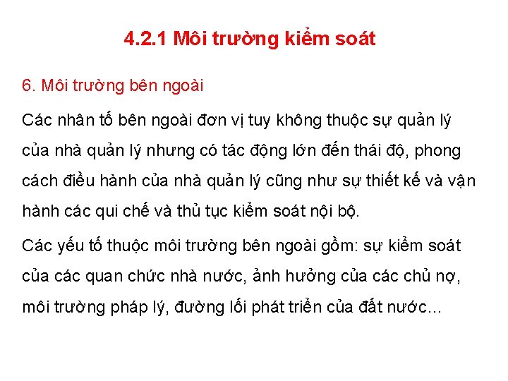 4. 2. 1 Môi trường kiểm soát 6. Môi trường bên ngoài Các nhân