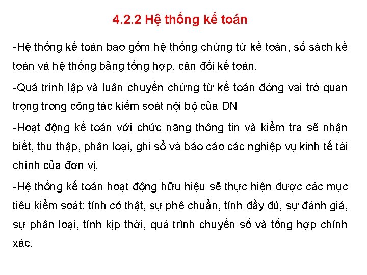 4. 2. 2 Hệ thống kế toán -Hệ thống kế toán bao gồm hệ