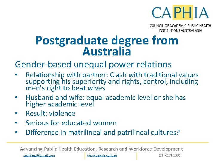 Postgraduate degree from Australia Gender‐based unequal power relations • • • Relationship with partner: