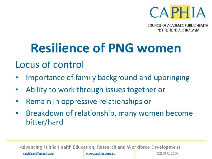 Resilience of PNG women Locus of control • • Importance of family background and
