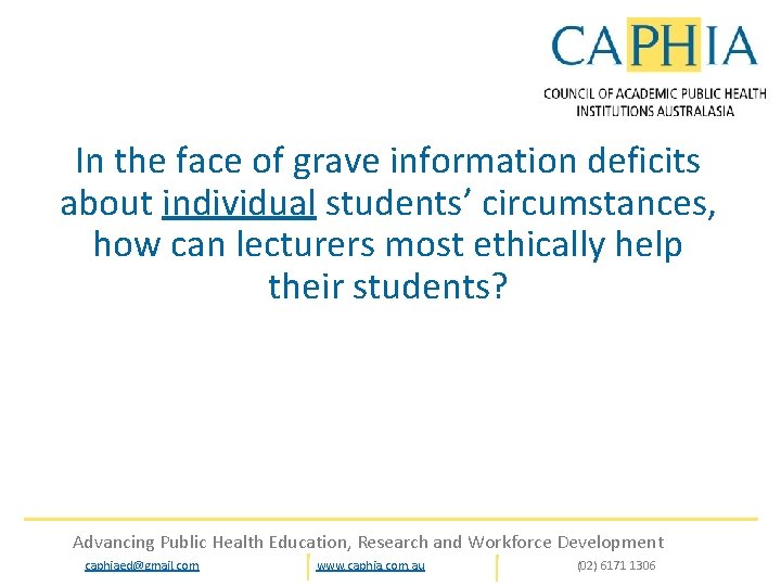 In the face of grave information deficits about individual students’ circumstances, how can lecturers