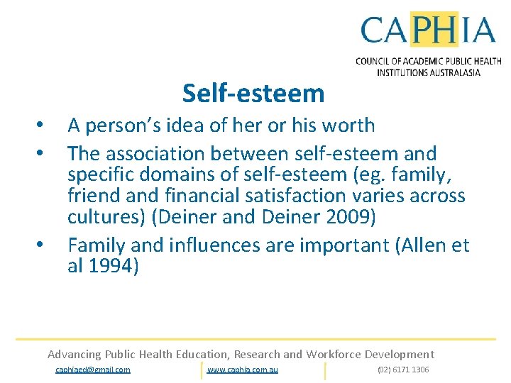 Self-esteem • • • A person’s idea of her or his worth The association