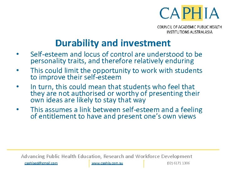 Durability and investment • • Self‐esteem and locus of control are understood to be