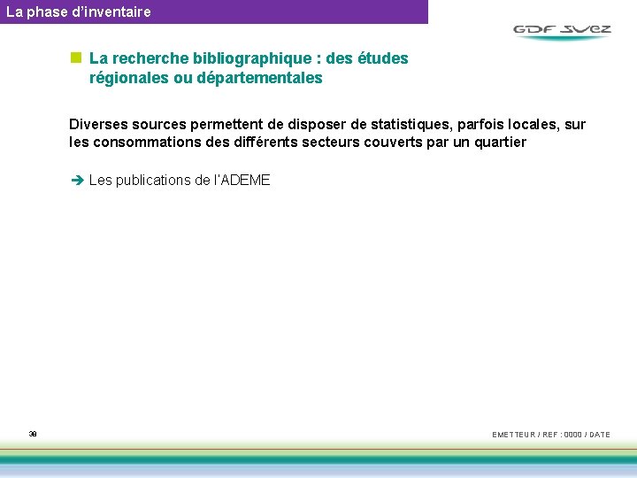 La phase d’inventaire n La recherche bibliographique : des études régionales ou départementales Diverses