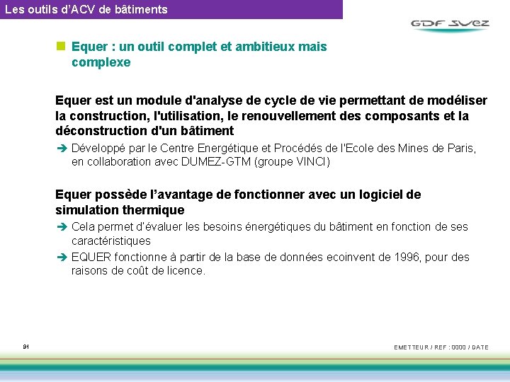 Les outils d’ACV de bâtiments n Equer : un outil complet et ambitieux mais