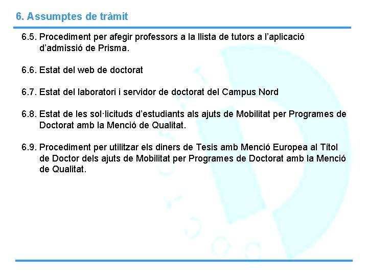 6. Assumptes de tràmit 6. 5. Procediment per afegir professors a la llista de