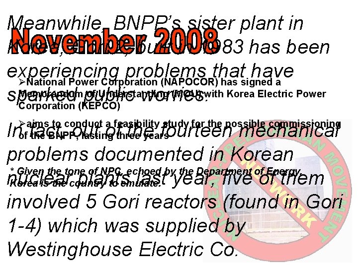 Meanwhile, BNPP’s sister plant in Korea, Gori 2, built in 1983 has been experiencing