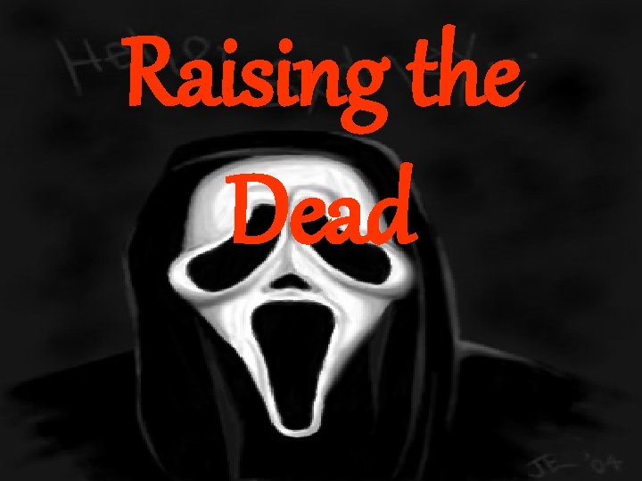 Raising the Dead 